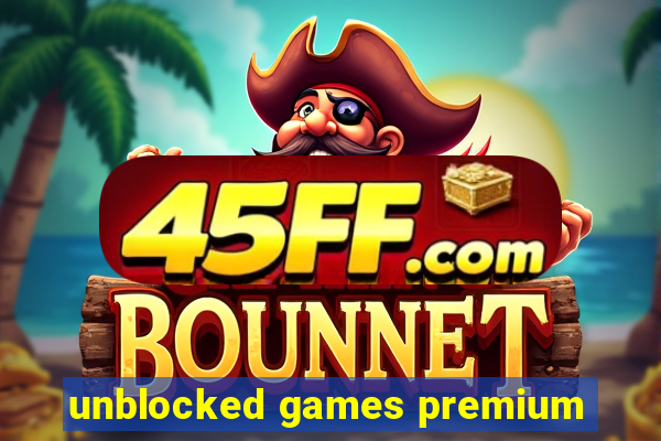 unblocked games premium